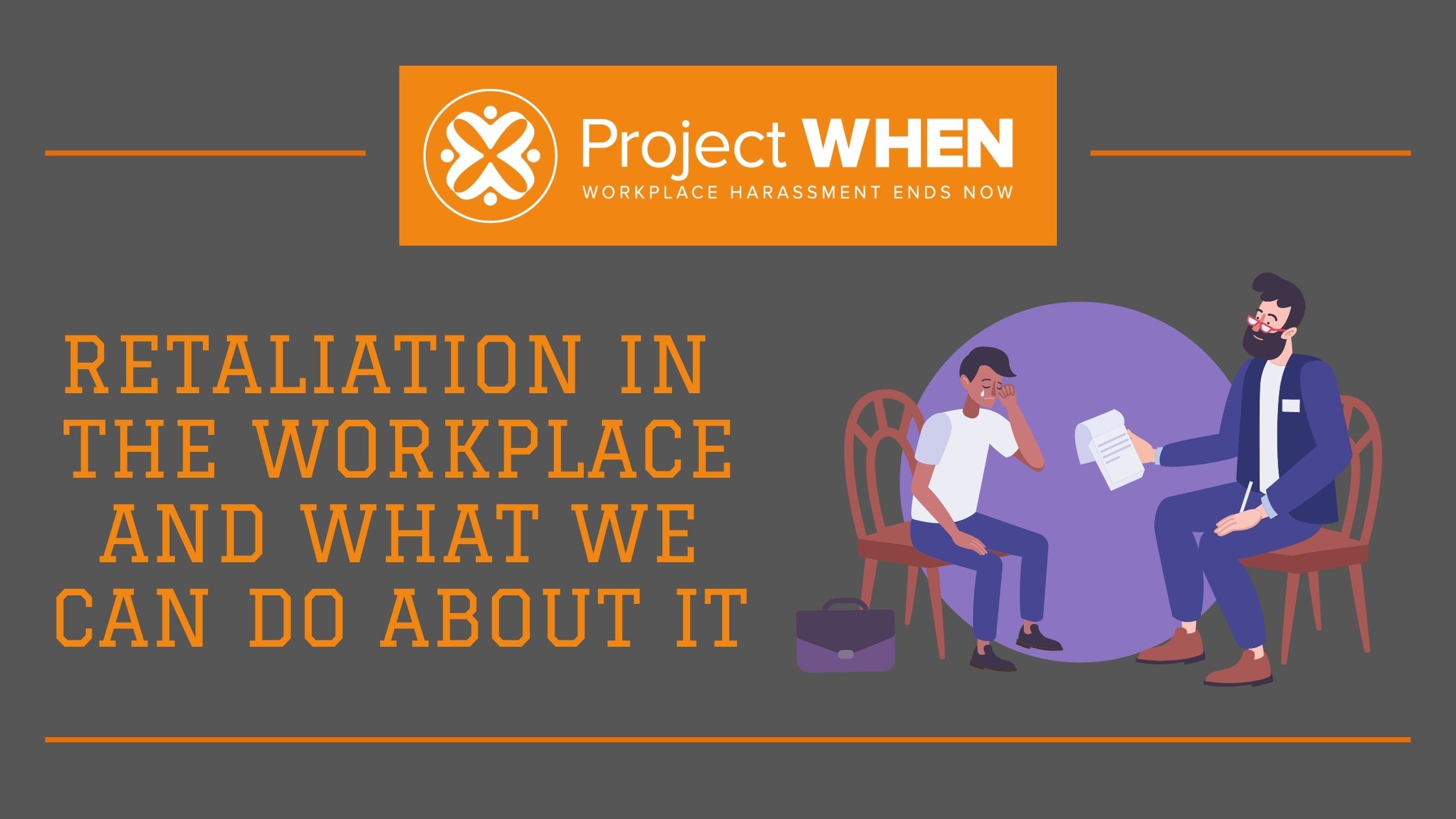 combating-retaliation-in-the-workplace-project-when